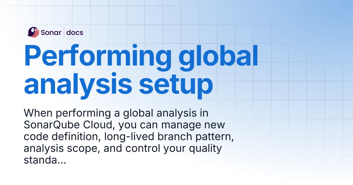 Performing global analysis setup | SonarQube Cloud | Sonar Documentation