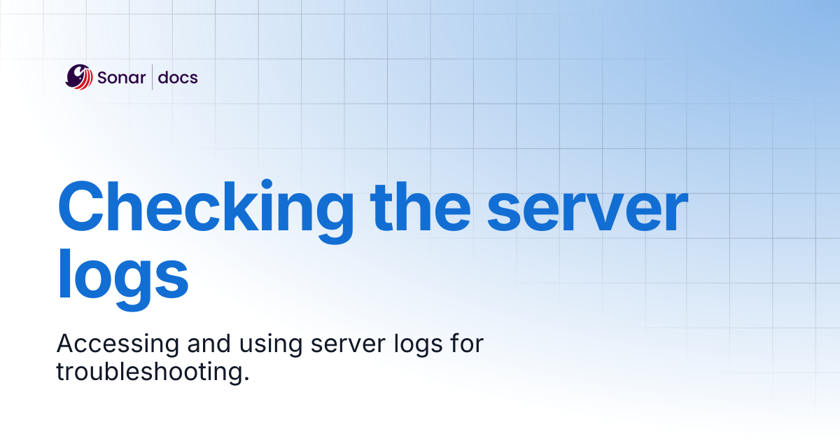 Checking the server logs | SonarQube Server 2025.1 LTA | Sonar ...