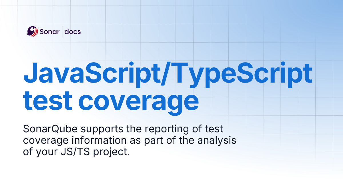 JavaScript/TypeScript test coverage | Sonar Documentation