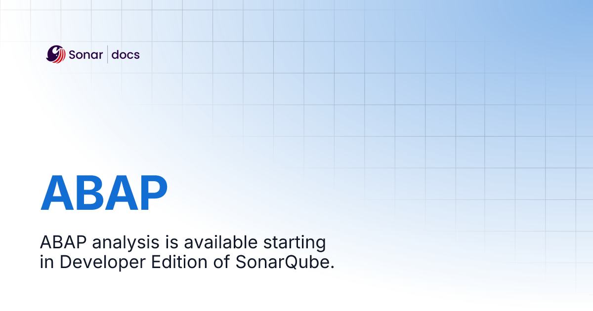 ABAP | SonarQube Server 9.8 | Sonar Documentation
