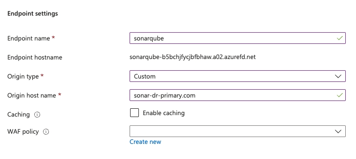 Set the endpoint parameters by selecting Custom in Origin type and entering the FQDN of your primary cluster ingress in Origin host name