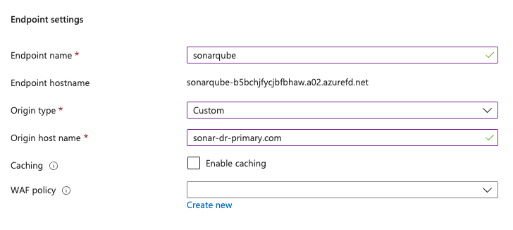 Set the endpoint parameters by selecting Custom in Origin type and entering the FQDN of your primary cluster ingress in Origin host name